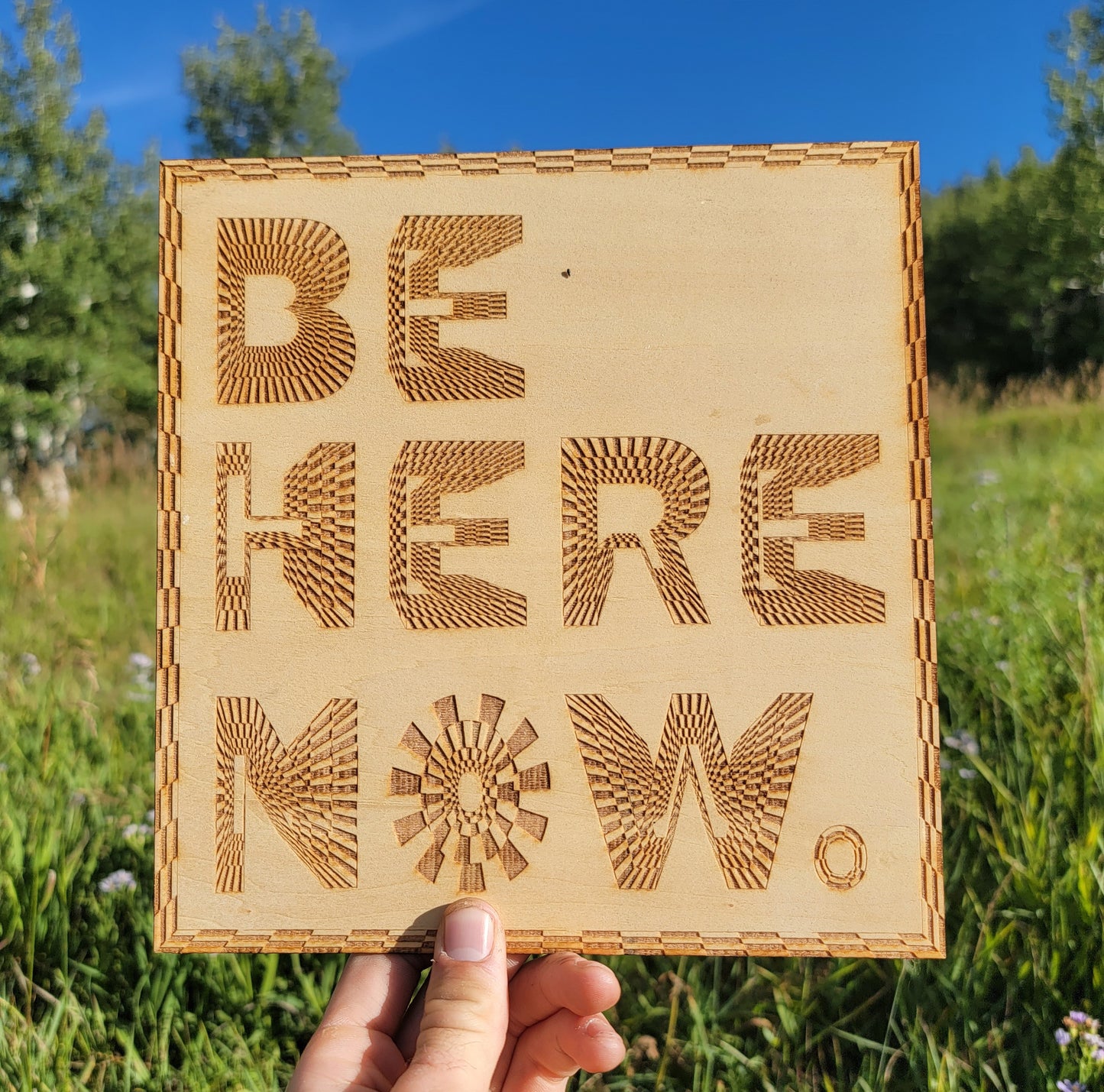 BE HERE NOW
